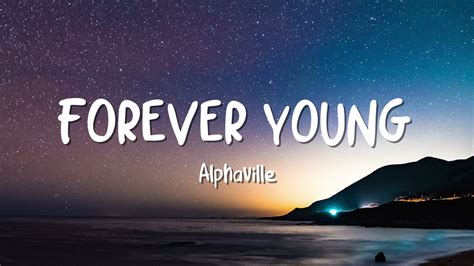 Forever Young - Alphaville: Song Lyrics, Music Videos & Concerts