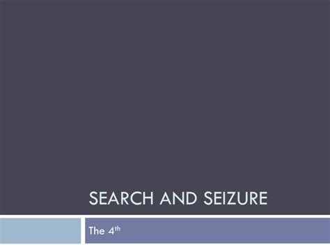 4th amendment -- search and seizure