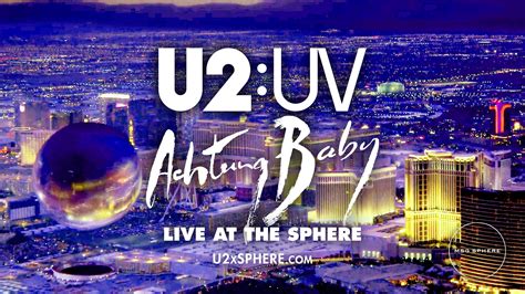 U2 Announce 'U2: UV Achtung Baby Live At The Sphere' – A Special Run Of ...