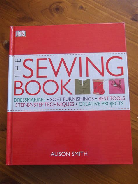 The Sewing Book by Alison Smith - Easy Sewing For Beginners