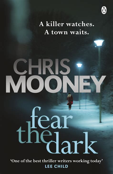 Fear the Dark by Chris Mooney - Penguin Books Australia