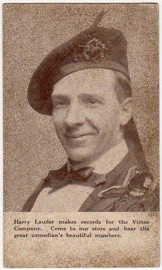 Harry Lauder: "On This Day in Phonographic History..." - Artists ...