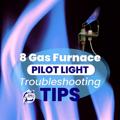 8 Gas Furnace Pilot Light Troubleshooting Tips