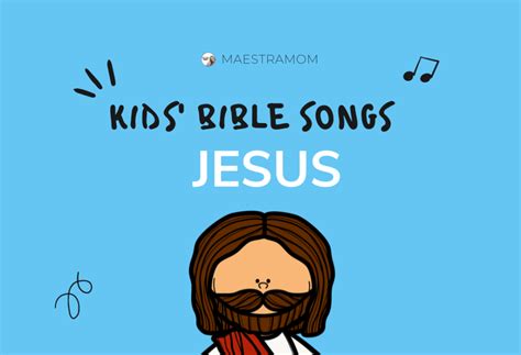 Jesus- Bible Songs for Kids - Maestra Mom