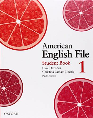 American English File 1 Student Book - Oxenden, Clive; Latham-Koenig ...