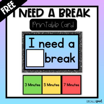 I need a break Card | Printable I need a break card | FREEBIE | TPT