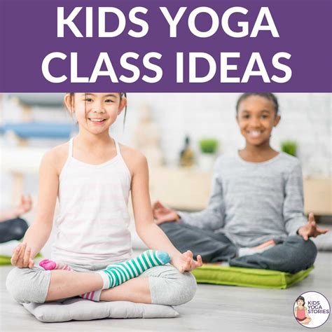 Fun Kids Yoga Class Ideas - Kids Yoga Stories | Yoga and mindfulness ...