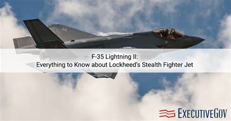 F-35 Lightning II: Everything to Know about Lockheed’s Stealth Fighter Jet