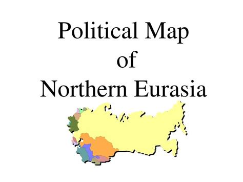 PPT - Political Map of Northern Eurasia PowerPoint Presentation, free ...