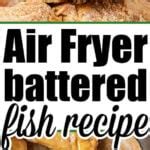 Air Fryer Beer Battered Fish - Ninja Foodi Beer Battered Fish