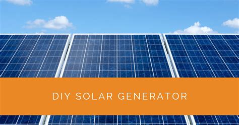 DIY Solar Generator - Solar Panels Network USA