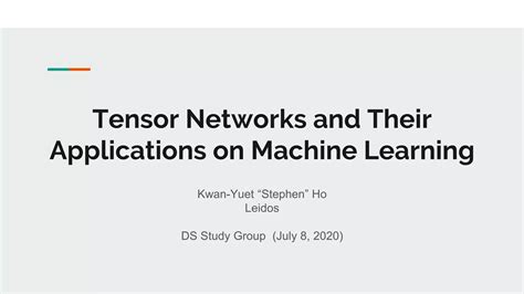 Tensor Networks and Their Applications on Machine Learning | PPT