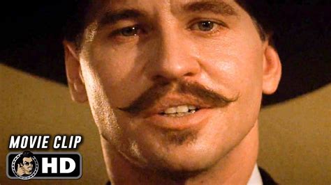 Val Kilmer Doc Holliday Quotes