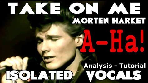 A-Ha - Take On Me - Morten Harket - ISOLATED VOCALS - Analysis and ...