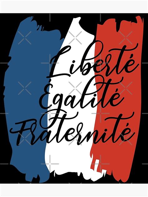 "Liberte Egalite Fraternite - France Motto French" Poster for Sale by ...