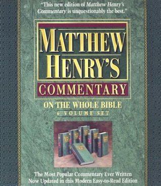 Matthew Henry's Commentary on the Whole Bible: Complete and Unabridged ...