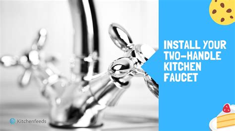 How to Install Your Two-Handle Kitchen Faucet - Kitchenfeeds