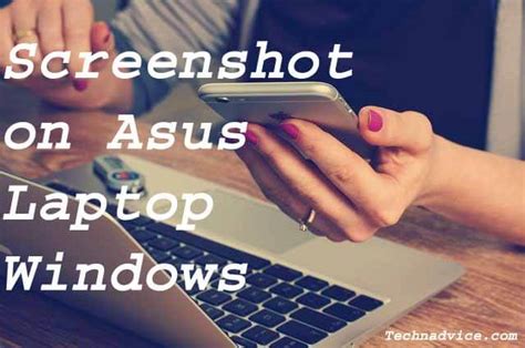 How To Take Screenshot on Asus Laptop Windows 10 - Technadvice