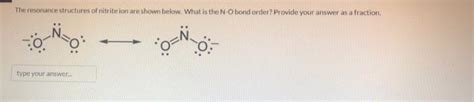 Solved The resonance structures of nitrite ion are shown | Chegg.com