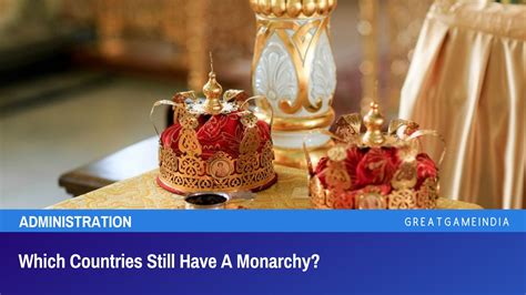 Which Countries Still Have A Monarchy? - GreatGameInternational