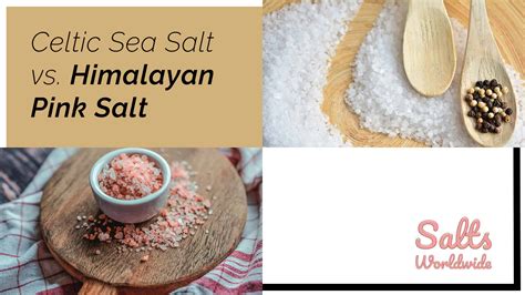 Celtic Sea Salt vs. Himalayan Pink Salt - Salts Worldwide