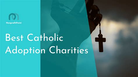 5 Best Catholic Adoption Charities You Can Trust | Nonprofit Point