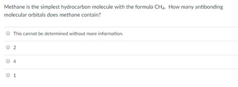 Solved Methane is the simplest hydrocarbon molecule with the | Chegg.com