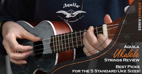 Aquila Ukulele Strings Review: Best Picks for the 5 Standard Uke Sizes!