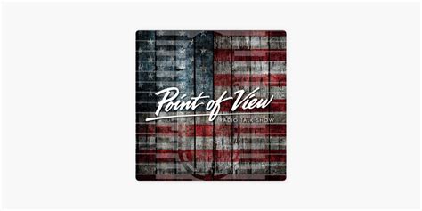 ‎Point of View Radio Talk Show on Apple Podcasts