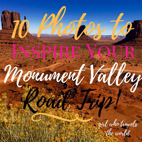 10 Photos to Inspire Your Monument Valley Road Trip, Girl Who Travels ...