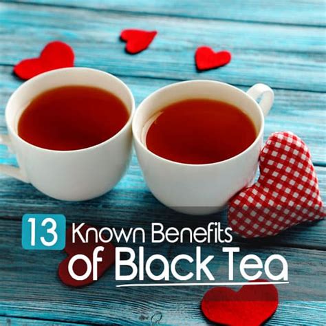 The 13 Known Benefits of Black Tea - Healthwholeness