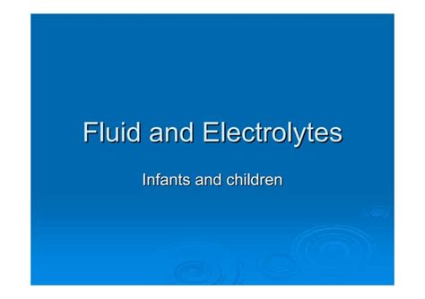 Fluids and Electrolytes in Infants and Children | PPT