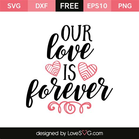 Our Love Is Forever - Lovesvg.com