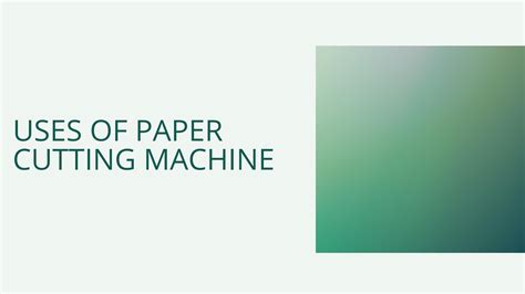 Uses of Paper Cutting Machine by lenoreindustries - Issuu