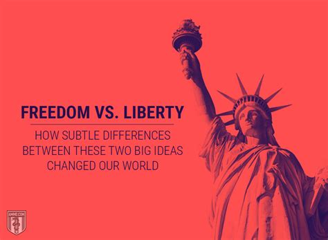 Freedom vs. Liberty: Understanding the Difference & What it Means to Be ...