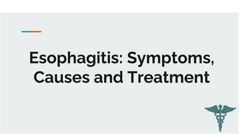 Esophagitis: Symptoms, Causes and Treatment | PPT