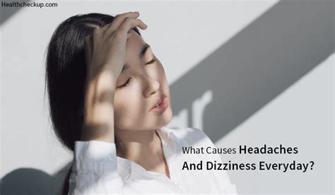 What Causes Headaches And Dizziness Everyday - Health Checkup