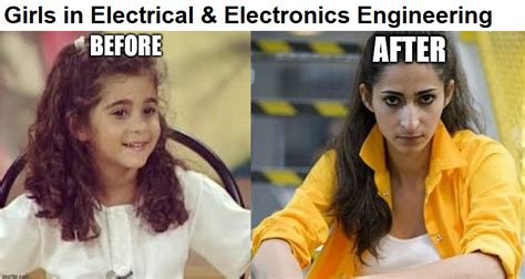 Girls before & after Engineering : r/engineeringmemes