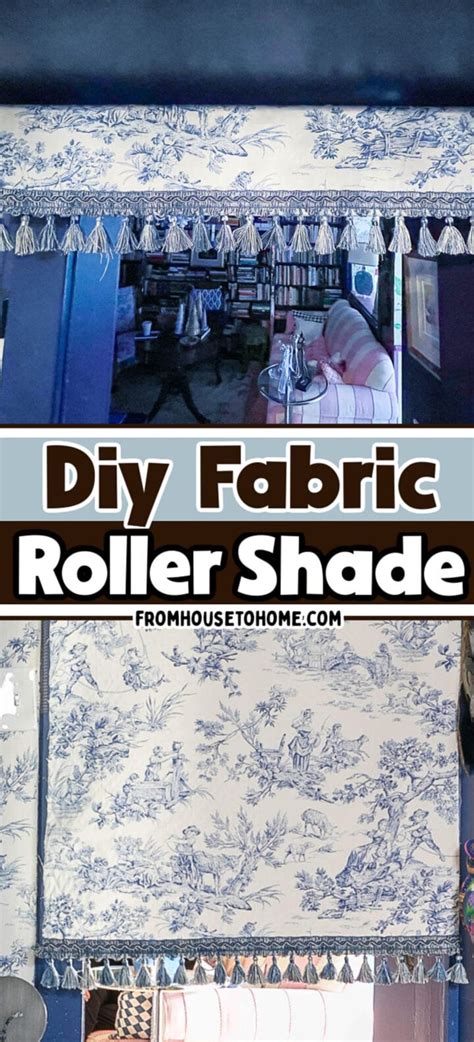 How To Make A DIY Fabric Roller Shade - From House To Home