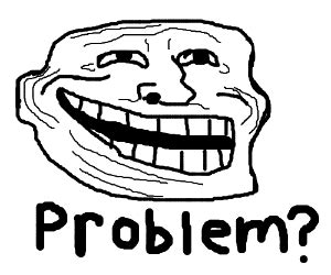 Troll Face (Problem?) - Drawception