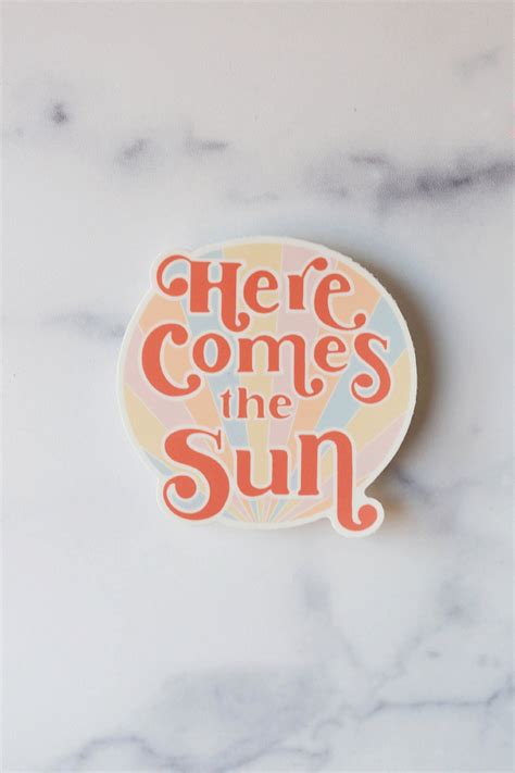 Here Comes the Sun Vinyl Sticker - Etsy