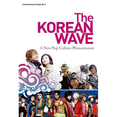 The Korean Wave: A new pop culture phenomenon by Korean Culture and ...