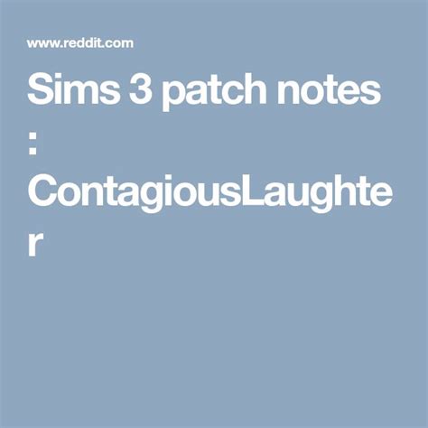 Sims 3 patch notes : ContagiousLaughter | Sims 3, Sims, Patches