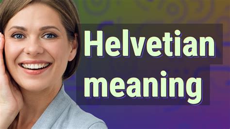 Helvetian | meaning of Helvetian - YouTube