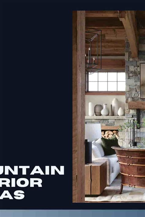 Top 36 Mountain Home Interior Design Ideas