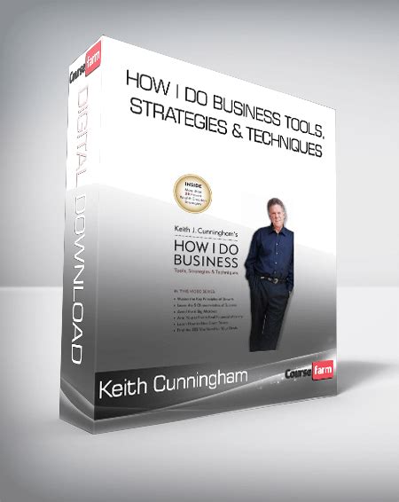 Keith Cunningham - How I Do Business - Tools, Strategies & Techniques ...