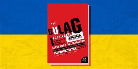 'the Gulag Archipelago' Review: a Parallel to the War in Ukraine