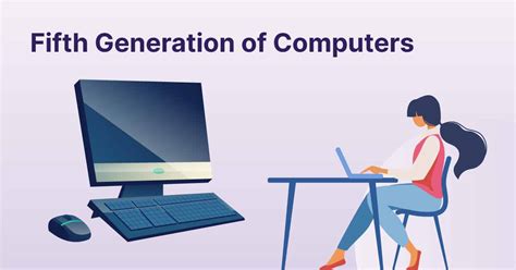 Fifth Generation of Computers - Shiksha Online