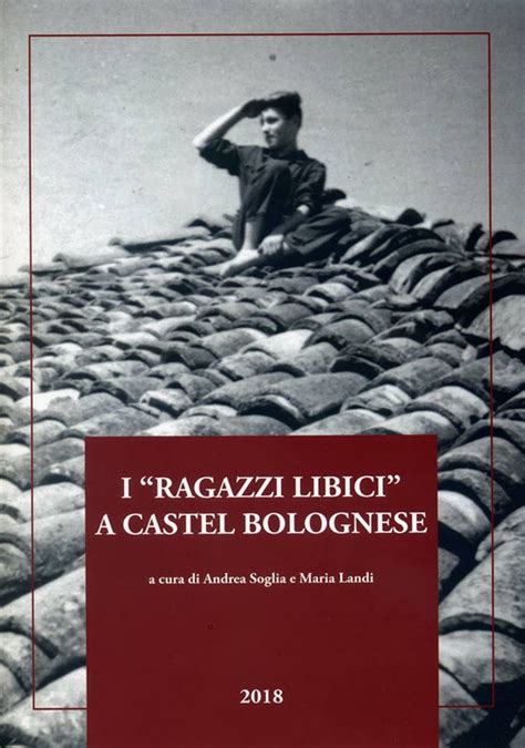 Presentazione libro "I ragazzi libici a Castel Bolognese", sabato 12 ...