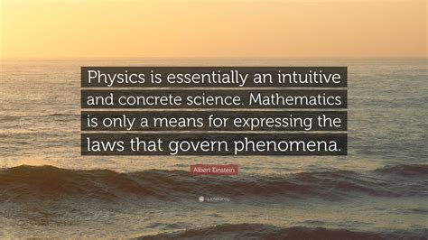 Albert Einstein Quote: “Physics is essentially an intuitive and ...